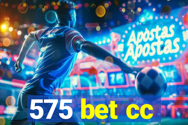 575 bet cc